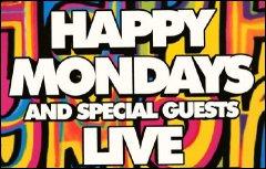 &copy; Happy Mondays